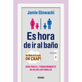 Es Hora de IR Al Ba: Gu僘 Para El Temido Momento de Dejar Los Pales - Paperback