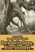 Dark Delta Deep, Blue Goodbye - Paperback