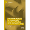 Scholastic Metaphysics in Late Ming China: Giulio Aleni's the True Source of the Myriad Things - Hardcover