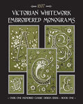 Victorian Whitework Embroidered Monograms: Book 1 - Paperback