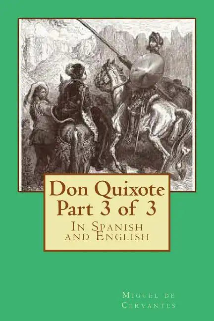 Don Quixote Part 3 of 3: In Spanish and English - Paperback