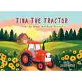 Tina the Tractor: Tina the Happy Red Farm Tractor - Paperback