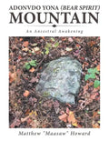 Adonvdo Yona (Bear Spirit) Mountain: An Ancestral Awakening - Paperback