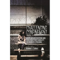 Challenging Confinement: Mass Incarceration and the Fight for Equality in Women's Prisons - Hardcover