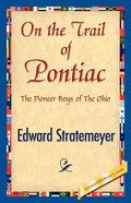 On the Trail of Pontiac - Paperback