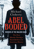 Abel Bodied: Murder at the Malden Bank - Hardcover
