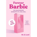 Forever Barbie: The Unauthorized Biography of a Real Doll - Paperback