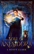 Soul of Anesidora: The Sorcerer's Guide - Hardcover