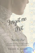 Forget Me Not - Journey's End - Paperback