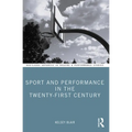 Sport and Performance in the Twenty-First Century - Paperback