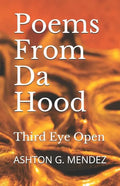Poems From Da Hood: Third Eye Open - Paperback