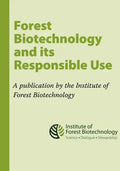 Forest Biotechnology and its Responsible Use: A biotech Tree Primer by the Institute of Forest Biotechnology - Paperback