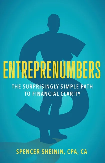 Entreprenumbers: The Surprisingly Simple Path to Financial Clarity - Paperback