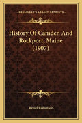 History Of Camden And Rockport, Maine (1907) - Paperback