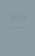 Places Where We Can Imagine - Paperback
