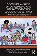 Discourse Analysis of Languaging and Literacy Events in Educational Settings: A Microethnographic Perspective - Paperback