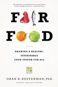 Fair Food: Growing a Healthy, Sustainable Food System for All - Paperback
