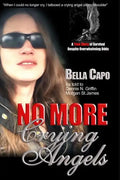 No More Crying Angels: A True Story of Survival Despite Overwhelming Odds - Paperback