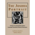 The Joshua Portrait: A Study in Leadership Development, Leadership Transition, and Destiny Fulfillment - Paperback
