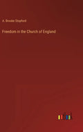 Freedom in the Church of England - Hardcover