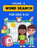Word Search for Kids Ages 9-12 volume 6: 100 Word Search Puzzles - Paperback