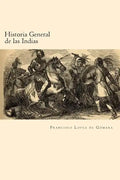 Historia General de las Indias (Spanish Edition) - Paperback