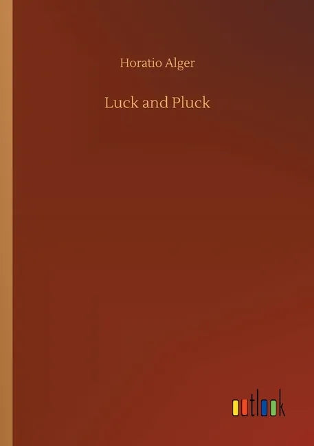 Luck and Pluck - Paperback