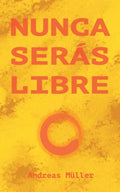 Nunca serás libre - Paperback
