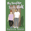 My Neighbor is a Wolf - Paperback