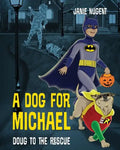 A Dog for Michael: Doug to the Rescue - Paperback