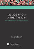 Memos from a Theatre Lab: Spaces, Relationships, and Immersive Theatre - Hardcover