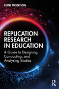 Replication Research in Education: A Guide to Designing, Conducting, and Analysing Studies - Paperback