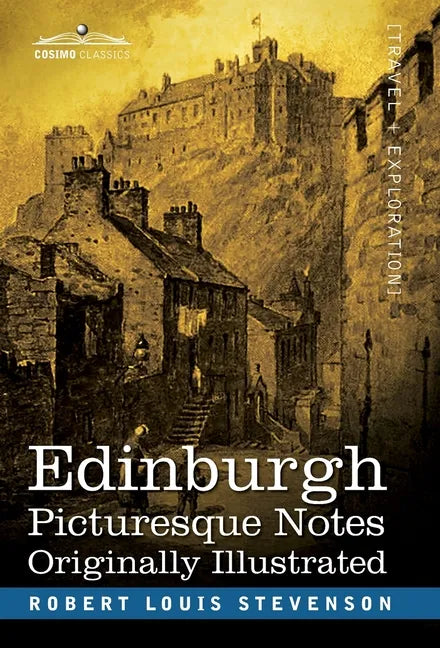Edinburgh: Picturesque Notes - Hardcover