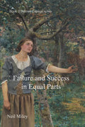 Failure and Success in Equal Parts - Paperback