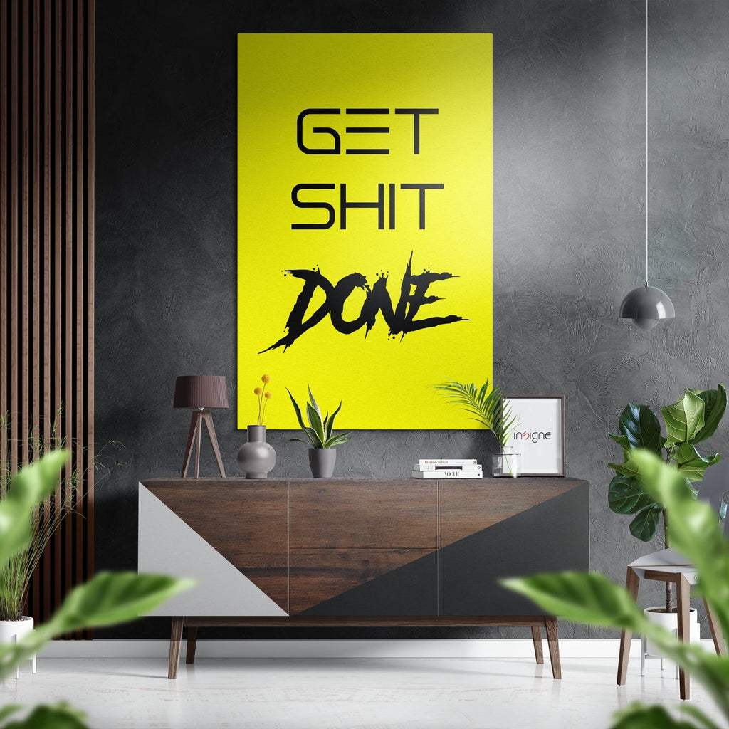 Get Shit Done Brushed Aluminum Dibond Wall Art