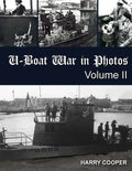 U-Boat War in Photos (Vol. II) - Paperback