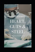 Heart, Guts & Steel: The Making of an Indian Surgeon - Paperback