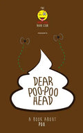 Dear Poo-poohead: A book all about Poo. - Paperback