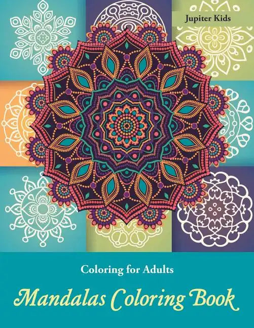 Coloring Books For Adults: Mandalas Coloring Book - Paperback