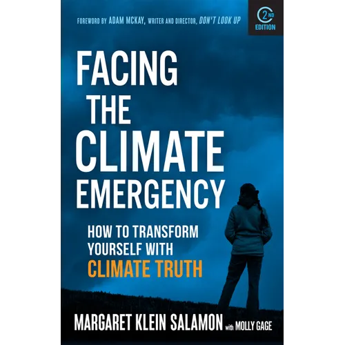 Facing the Climate Emergency, Second Edition: How to Transform Yourself with Climate Truth - Paperback