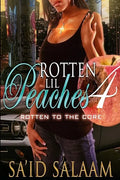 Rotten Lil Peaches 4: Rotten to the Core - Paperback