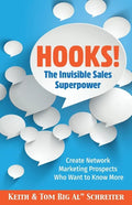 Hooks! The Invisible Sales Superpower: Create Network Marketing Prospects Who Want to Know More - Paperback