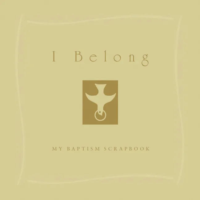 I Belong: My Baptism Scrapebook - Hardcover
