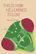 This Is How He Learned To Love - Paperback