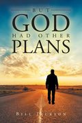 But God Had Other Plans - Paperback