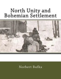 North Unity and Bohemian Settlement - Paperback