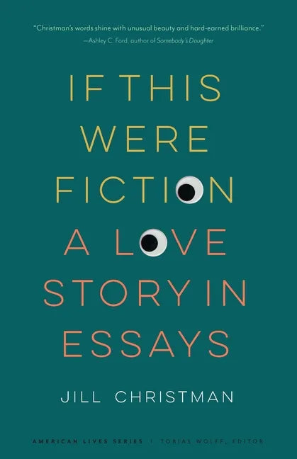 If This Were Fiction: A Love Story in Essays - Paperback
