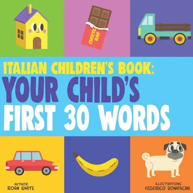 Italian Children's Book: Your Child's First 30 Words - Paperback