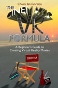 The Cinematic VR Formula: A Beginner's Guide to Creating Virtual Reality Movies - Paperback