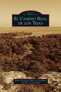 Camino Real de los Tejas - Hardcover